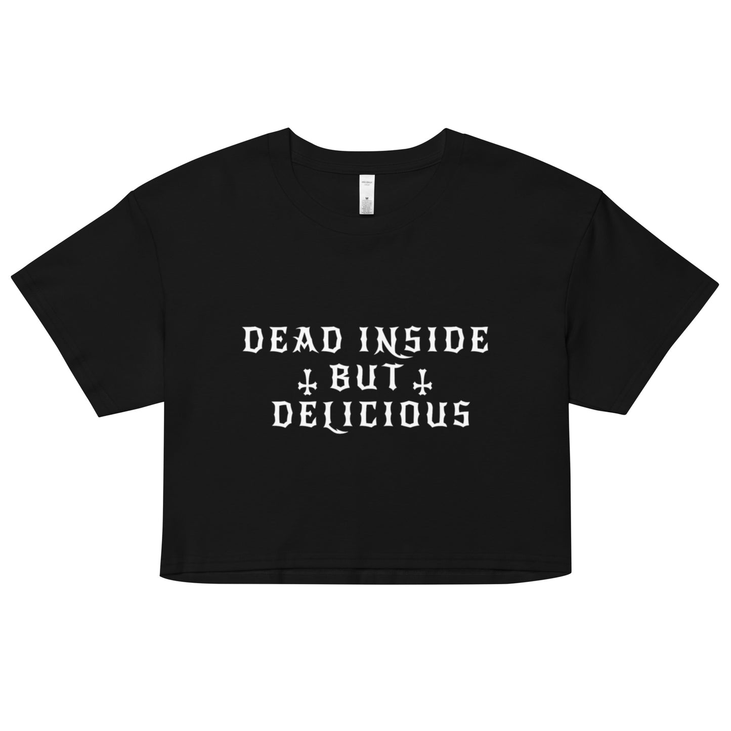 Dead Inside but Delicious crop top tee