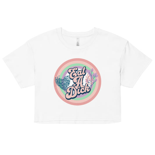 Eat A Dick crop top tee